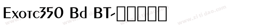 Exotc350 Bd BT字体转换